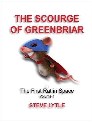 cover image of The Scourge of Greenbriar in the First Rat in Space Volume 1